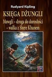 Okładka książki Księga dżungli. Mowgli - droga do dorosłości.. TW