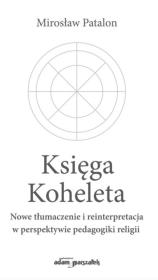 Okładka książki Księga Koheleta Nowe tłumaczenie i...