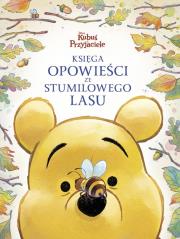 Okładka książki Księga opowieści ze Stumilowego Lasu. Disney...