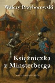 Okładka książki Księżniczka z Minsterberga - powieść historyczna