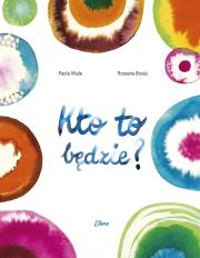 Kto to będzie?. Autor: Vitale Paola. Dadada.pl Okładka książki Kto to będzie?