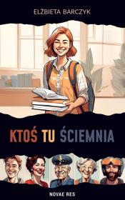 Ktoś tu ściemnia. Autor: Barczyk Elżbieta. Dadada.pl Okładka książki Ktoś tu ściemnia