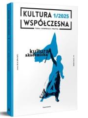 Kultura współczesna 1/2025. Autor: Opracowanie zbiorowe. Dadada.pl Okładka książki Kultura współczesna 1/2025