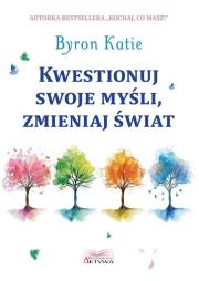 Okładka książki Kwestionuj swoje myśli, zmieniaj świat