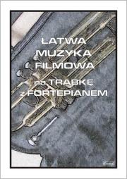 Okładka książki Łatwa muzyka filmowa na trąbkę z fortepianem