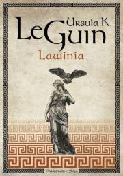 Lawinia. Autor: Le Guin Ursula K.. Dadada.pl Okładka książki Lawinia