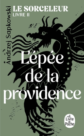 Le Sorceleur T.2 L'Epee de la Providence. Autor: Andrzej Sapkowski. Dadada.pl Okładka książki Le Sorceleur T.2 L'Epee de la Providence