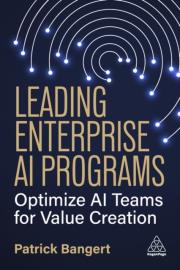 Okładka książki Leading Enterprise AI Programs: Optimize AI Teams for Value Creation