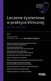 Okładka książki Leczenie żywieniowe w praktyce klinicznej. Pacjent dorosły. W gabinecie lekarza specjalisty