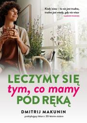 Okładka książki Leczymy się tym, co mamy pod ręką