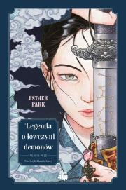 Legenda o łowczyni demonów. Autor: Park Esther. Dadada.pl Okładka książki Legenda o łowczyni demonów