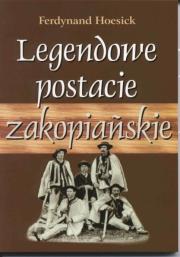 Okładka książki Legendowe postacie zakopiańskie