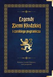 Okładka książki Legendy Ziemi Kłodzkiej i czeskiego pogranicza