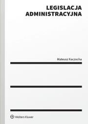 Okładka książki Legislacja administracyjna