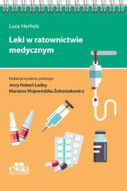 Leki w ratownictwie medycznym. Autor: Herholz L.. Dadada.pl Okładka książki Leki w ratownictwie medycznym