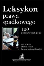 Leksykon prawa spadkowego. 100 podstawowych pojęć. Autor: mgr Magdalena Kaczmarzyk-Witecka, dr Olgierd Kucharski, r.pr. Karolina Kwiatkowska, dr Anna Rogacka-. Dadada.pl Okładka książki Leksykon prawa spadkowego. 100 podstawowych pojęć