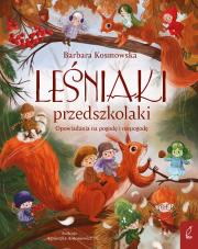 Okładka książki Leśniaki przedszkolaki. Opowiadania na pogodę i niepogodę