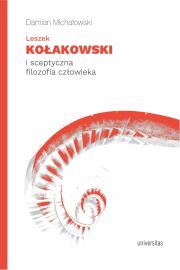 Okładka książki Leszek Kołakowski i sceptyczna filozofia człowieka