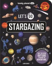 Okładka książki Let's Go Stargazing. Lonely Planet Kids