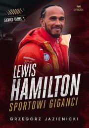 Lewis Hamilton. Sportowi giganci. Autor: Grzegorz Jazienicki. Dadada.pl Okładka książki Lewis Hamilton. Sportowi giganci