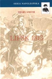 Lipsk 1813. Autor: Smith Digby. Dadada.pl Okładka książki Lipsk 1813