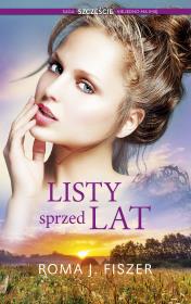 Listy sprzed lat. Autor: Roma J. Fiszer. Dadada.pl Okładka książki Listy sprzed lat
