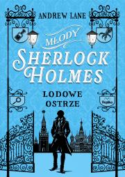 Okładka książki Lodowe ostrze. Młody Sherlock Holmes. Tom 3