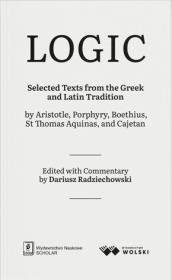 Okładka książki LOGIC. Selected Texts from the Greek and Latin...