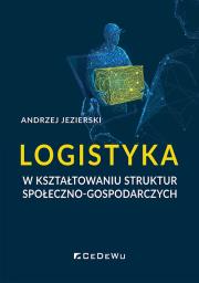 Okładka książki Logistyka w kształtowaniu struktur społeczno-gosp.