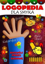 Okładka książki Logopedia dla smyka. Rozwój przez zabawę