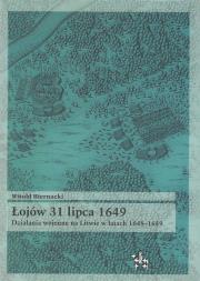 Łojów 31 lipca 1649. Działania wojenne na Litwie w latach 1648-1649. Autor: Biernacki Witold. Dadada.pl Okładka książki Łojów 31 lipca 1649. Działania wojenne na Litwie w latach 1648-1649