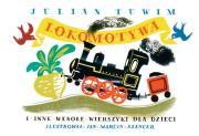 Lokomotywa i inne wesołe wierszyki dla dzieci. Autor: Julian Tuwim, Jan Marcin Szancer. Dadada.pl Okładka książki Lokomotywa i inne wesołe wierszyki dla dzieci