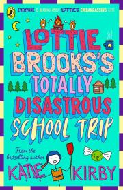 Okładka książki Lottie Brooks's Totally Disastrous School-Trip wer. angielska