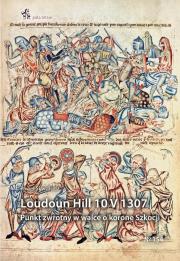Okładka książki Loudoun Hill 10 V 1307