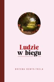 Ludzie w biegu. Autor: Bożena Denys-Trela. Dadada.pl Okładka książki Ludzie w biegu