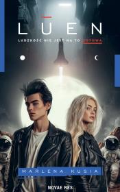 Okładka książki Luen. Ludzkość nie jest na to gotowa
