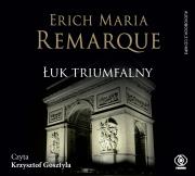Łuk Triumfalny - Audiobook. Autor: Erich Maria Remarque. Dadada.pl Okładka książki Łuk Triumfalny - Audiobook