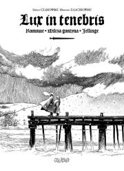 Lux in tenebris. Autor: Zajączkowski Sławomir, Hubert Czajkowski. Dadada.pl Okładka książki Lux in tenebris