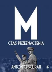 M. Czas przeznaczenia. Autor: Scurati Antonio. Dadada.pl Okładka książki M. Czas przeznaczenia