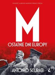 M. Ostatnie dni Europy. Autor: Scurati Antonio. Dadada.pl Okładka książki M. Ostatnie dni Europy