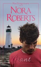 MacGregorowie T.4 Grant. Autor: Nora Roberts. Dadada.pl Okładka książki MacGregorowie T.4 Grant