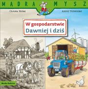 Okładka książki Mądra Mysz. W gospodarstwie. Dawniej i dziś