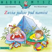 Mądra Mysz. Zuzia jedzie pod namiot. Autor: Liane Schneider. Dadada.pl Okładka książki Mądra Mysz. Zuzia jedzie pod namiot