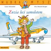 Mądra Mysz. Zuzia leci samolotem. Autor: Liane Schneider. Dadada.pl Okładka książki Mądra Mysz. Zuzia leci samolotem