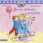 Mądra Mysz.Zuzia obchodzi urodziny. Autor: Liane Schneider. Dadada.pl Okładka książki Mądra Mysz.Zuzia obchodzi urodziny