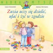 Mądra mysz. Zuzia uczy się dzielić, ufać i żyć w zgodzie. Autor: Liane Schneider, Sörensen Hanna. Dadada.pl Okładka książki Mądra mysz. Zuzia uczy się dzielić, ufać i żyć w zgodzie