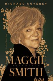 Maggie Smith. Biografia. Autor: Michael Coveney. Dadada.pl Okładka książki Maggie Smith. Biografia