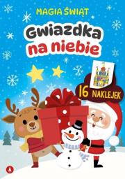 Magia świąt. Gwiazdka na niebie. Autor: WYDAWNICTWO SKRZAT, Stadtmuller Ewa. Dadada.pl Okładka książki Magia świąt. Gwiazdka na niebie