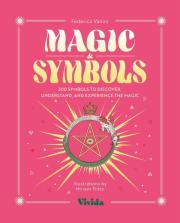Okładka książki Magic & Symbols. 300 Symbols to Discover, Understand, and Experience the Magic