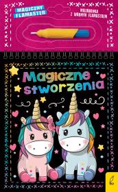 Magiczne stworzenia. Magiczny flamaster. Autor: Patrycja Wojtkowiak-Skóra. Dadada.pl Okładka książki Magiczne stworzenia. Magiczny flamaster